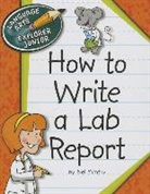 Nel Yomtov, Nelson Yomtov, Kathleen Petelinsek - How to Write a Lab Report