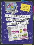 Kristin Fontichiaro, Kathleen Petelinsek - Understanding and Creating Infographics