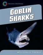 Elizabeth Thomas - Goblin Sharks