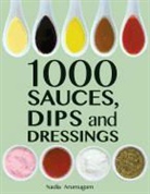 Nadia Arumugam, Nadia (COR) Arumugam - 1000 Sauces, Dips and Dressings