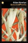 Alden Nowlan, Nowlan Alden, Lorna Crozier, Patrick Lane - Alden Nowlan Selected Poems