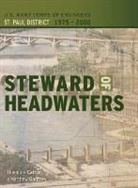 Theodore Catton, St Paul District Corps of Engineers, Matthew A. Godfrey - Steward of Headwaters