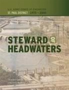 Theodore Catton, St Paul District Corps of Engineers, Matthew A. Godfrey - Steward of Headwaters
