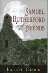 Faith Cook - Samuel Rutherford and His Friends