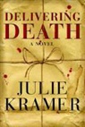 Julie Kramer - Delivering Death