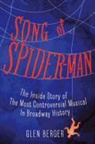 Glen Berger - Song of Spider-man