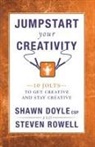 Shawn Doyle, Shawn/ Rowell Doyle, Steven Rowell - Jumpstart Your Creativity