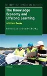 David Guile, D. W. Livingstone - The Knowledge Economy and Lifelong Learning: A Critical Reader
