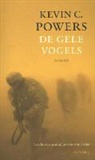 Kevin Powers, Kevin C. Powers - De gele vogels