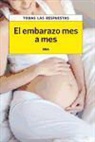 Anna Cabeza Gutés, María Grimau Gallego - El embarazo mes a mes