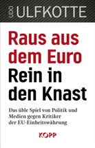 Udo Ulfkotte - Raus aus dem Euro - Rein in den Knast