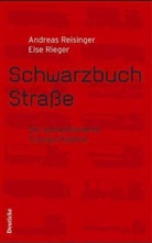 Andreas Reisinger, Else Rieger - Schwarzbuch Straße