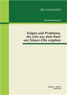 Corinna Schauerte - Folgen und Probleme, die sich aus dem Kauf von Steuer-CDs ergeben