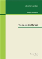 Steffen Wardemann - Trompete im Barock