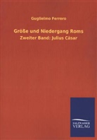 Guglielmo Ferrero - Größe und Niedergang Roms. Bd.2