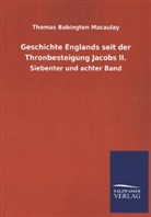 Thomas B. Macaulay, Thomas Babington Macaulay - Geschichte Englands seit der Thronbesteigung Jacobs II.. Bd.7+8