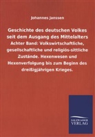 Johannes Janssen - Geschichte des deutschen Volkes seit dem Ausgang des Mittelalters. Bd.8