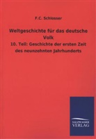 F C Schlosser, F. C. Schlosser, F.C. Schlosser - Weltgeschichte für das deutsche Volk. Bd.10