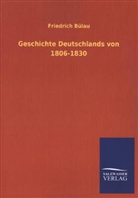 Friedrich Bülau - Geschichte Deutschlands von 1806-1830