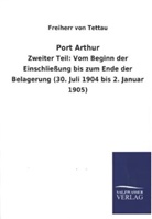 Eberhard Freiherr von Tettau, Freiherr Von Tettau - Port Arthur. Tl.2