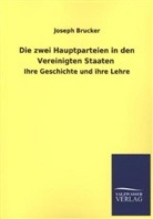 Joseph Brucker - Die zwei Hauptparteien in den Vereinigten Staaten