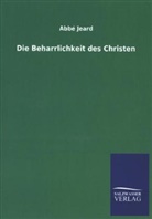 Abbé Jeard - Die Beharrlichkeit des Christen