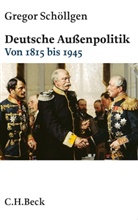 Gregor Schöllgen - Deutsche Außenpolitik. Bd.1
