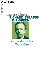 Laurenz Lütteken - Richard Strauss. Die Opern