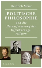 Heinrich Meier - Politische Philosophie und die Herausforderung der Offenbarungsreligion