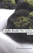 Zofka Kveder, Erwin Köstler - Ihr Leben