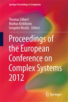 Gregoire Nicolis, Thomas Gilbert, Marku Kirkilionis, Markus Kirkilionis, Gregoire Nicolis - Proceedings of the European Conference on Complex Systems 2012