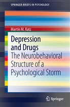 Martin M Katz, Martin M. Katz - Depression and Drugs