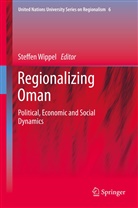 Steffe Wippel, Steffen Wippel - Regionalizing Oman
