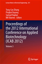Samuel Kaplan, Samuel Kaplan et al, Pingka Ouyang, Pingkai Ouyang, Bill Skarnes, Tongcun Zhang... - Proceedings of the 2012 International Conference on Applied Biotechnology (ICAB 2012)