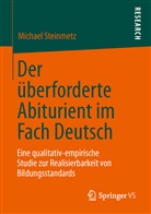 Michael Steinmetz - Der &uuml;berforderte Abiturient im Fach Deutsch