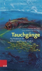 Thoma Hartung, Thomas Hartung, Laura V. Strauss, Laura Viviana Strauss, Viviana Strauss, Viviana Strauss - Tauchgänge: Psychoanalyse der äußeren und inneren Realität