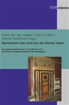Harry H. Behr, Harr H Behr, Harry H Behr, Haussmann, Werner Hau&szlig;mann, van der Velde... - Gemeinsam das Licht aus der Nische holen