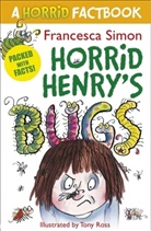 Tony Ross, Francesca Simon, Tony Ross - Horrid Henry's Bugs