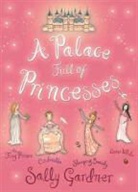 Sally Gardner - A Palace Full of Princesses