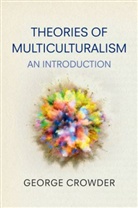 G Crowder, George Crowder - Theories of Multiculturalism - An Introduction
