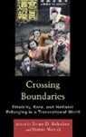 Brian D Behnken, Brian D. Behnken, Simon Wendt, Brian D Behnken, Brian D. Behnken, Behnken Brian D.... - Crossing Boundaries Transnatiocb