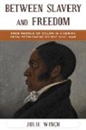 Julie Winch, Nina Mjagkij, Jacqueline M Moore, Jacqueline M. Moore - Between Slavery and Freedom