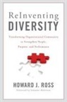 Howard J Ross, Howard J. Ross, Ross Howard J. - Reinventing Diversity