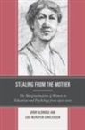 Jerry Aldridge, Jerry Christensen Aldridge, Jerry Mcfadyen Christensen Aldridge, Dr. Lois McFadyen Christensen, Lois McFadyen Christensen, Lois McFadyen Christensen - Stealing From the Mother