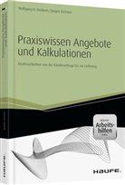 Jörge Erichsen, Jörgen Erichsen, Wolfgang Riederer, Wolfgang H Riederer, Wolfgang H. Riederer - Praxiswissen Angebote und Kalkulationen - inklusive Arbeitshilfen online