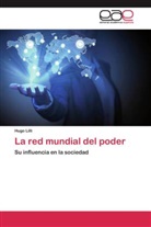 Hugo Lilli - La red mundial del poder