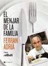 Ferran Adrià - El menjar de la familia