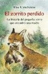 Irina Korschunow, Reinhard Michl - El zorrito perdido. La historia del pequeño zorro que encontró una madre