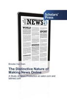 Brooke van Dam, Brooke Van Dam - The Distinctive Nature of Making News Online