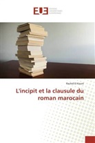 Rachid El Kourri, El Kourri-R - L incipit et la clausule du roman